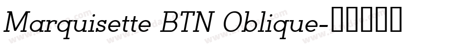 Marquisette BTN Oblique字体转换